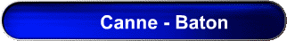 Canne - Baton