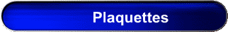 Plaquettes
