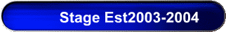 Stage Est2003-2004