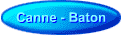 Canne - Baton
