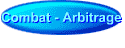 Combat - Arbitrage