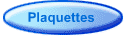 Plaquettes